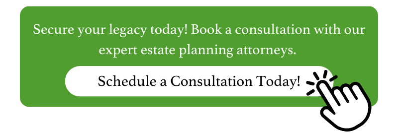 Secure your legacy today! Book a consultation with our expert estate planning attorneys.